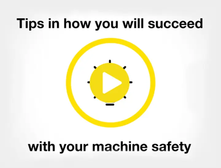 Tips in how you will succeed with your machine safety Tips in how you will succeed with your machine safety